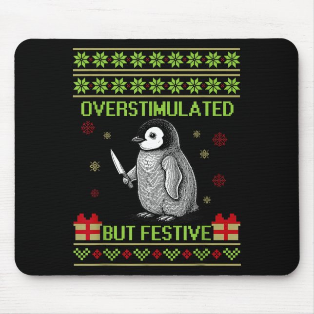 Mousepad Funny Overstimulated But Festive Christmas Ugly Pe (Frente)