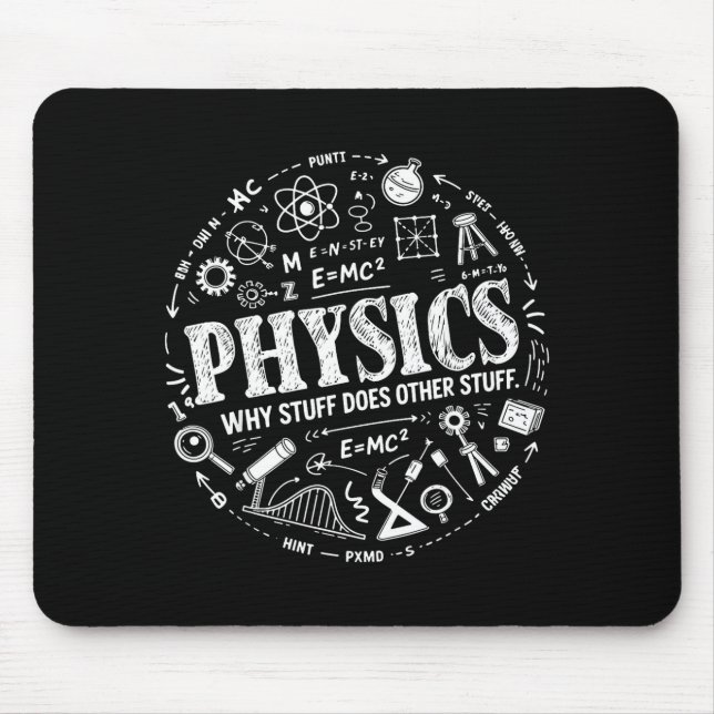 Mousepad Funny Physics Quote For Science Lovers And Stem St (Frente)