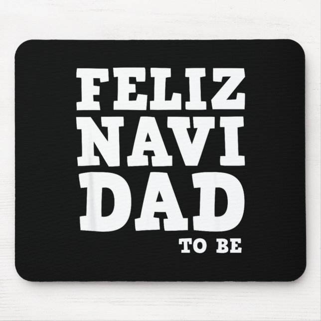 Mousepad Funny Pregnancy Feliz Navi Dad To Be Christmas  (Frente)