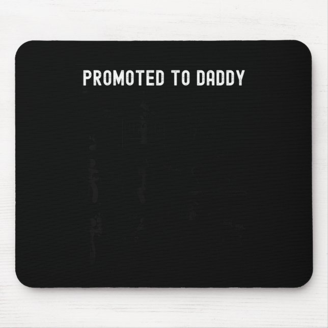 Mousepad Funny Promoted To Daddy Baby Gift For New Daddy 20 (Frente)