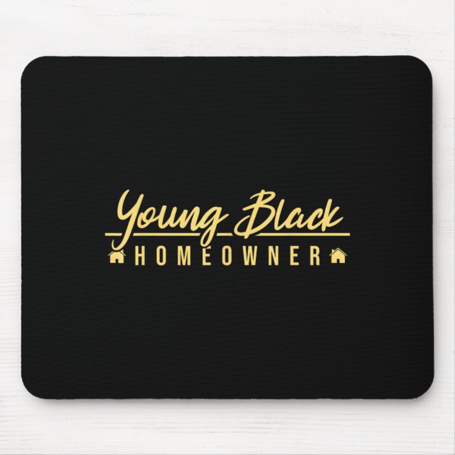 Mousepad Funny Proud New House Young Black Homeowner Housew (Frente)