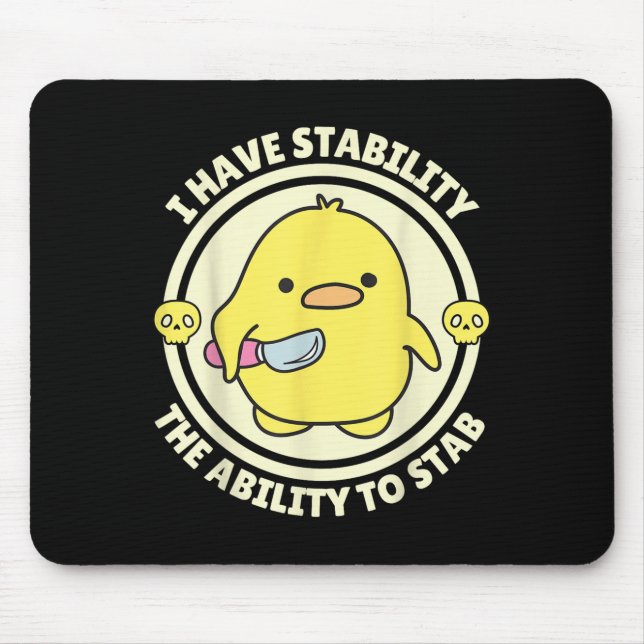 Mousepad Funny Quote I Have Stability The Ability To Stab S (Frente)
