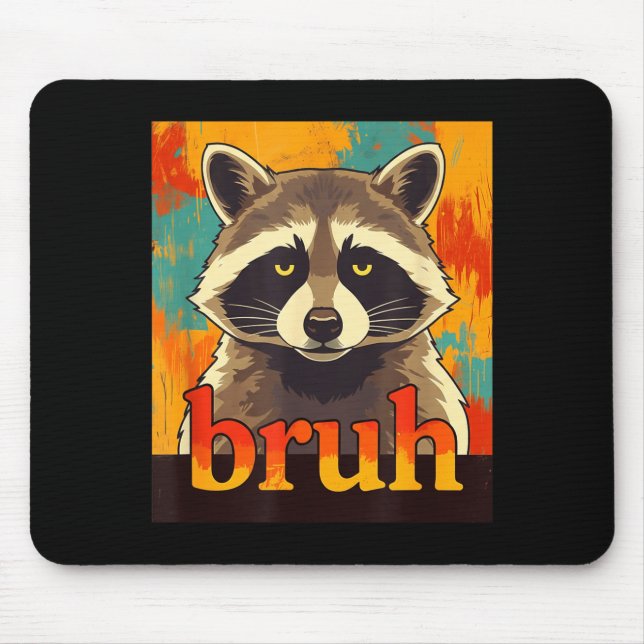 Mousepad Funny Raccoon Bruh Meme Teens Boys Girls Men Graph (Frente)