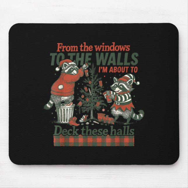 Mousepad Funny Raccoon Christmas Deck These Halls Humor  (Frente)