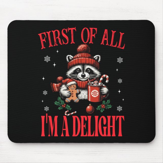 Mousepad Funny Raccoon First Of All I'm A Delight Merry Chr (Frente)