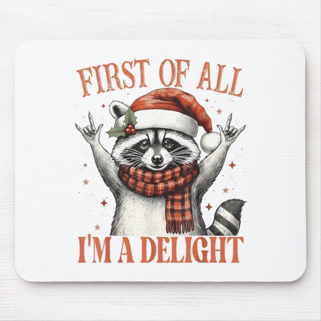 Mousepad Funny Raccoon First Of All I'm A Delight Merry Chr (Frente)