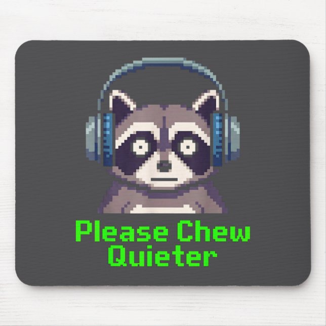 Mousepad Funny Raccoon Xel Art Please Chew Quieter Gamer He (Frente)