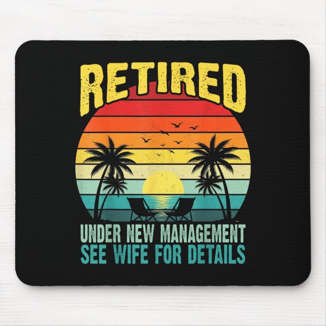 Mousepad Funny Retired Under New Management See Wife For De (Frente)