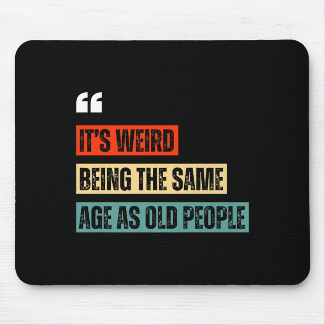Mousepad Funny Retro Sarcastic Quotes Design Over 40's Humo (Frente)