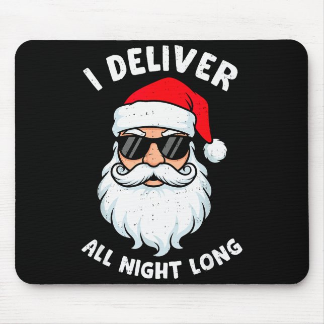 Mousepad Funny Santa Claus I Deliver All Night Long Christm (Frente)
