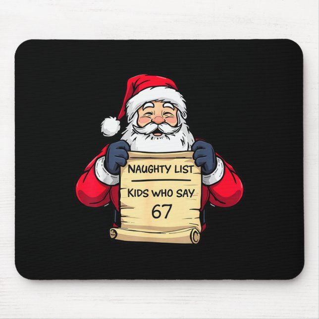 Mousepad Funny Santa Naughty List Kids Who Say 67 Christmas (Frente)