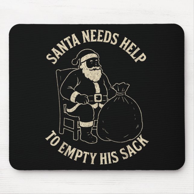Mousepad Funny Santa Needs Help To Empty His Sack Adult Hum (Frente)