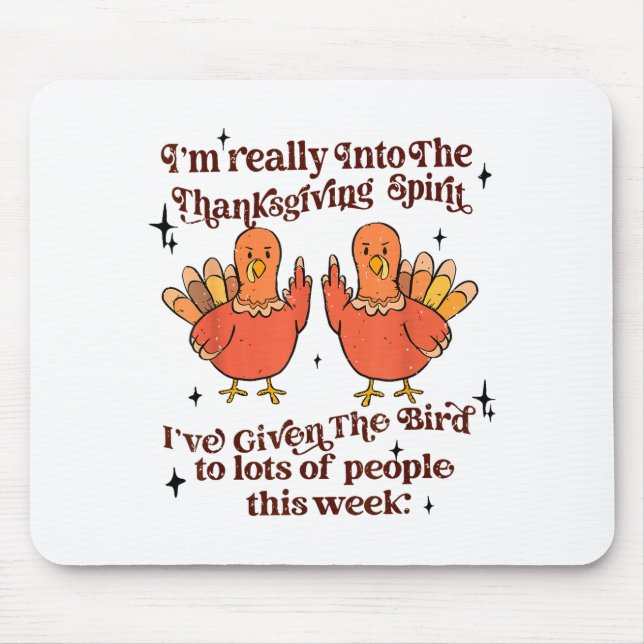 Mousepad Funny Sarcastic Novelty Tee I've Given The Bird Me (Frente)