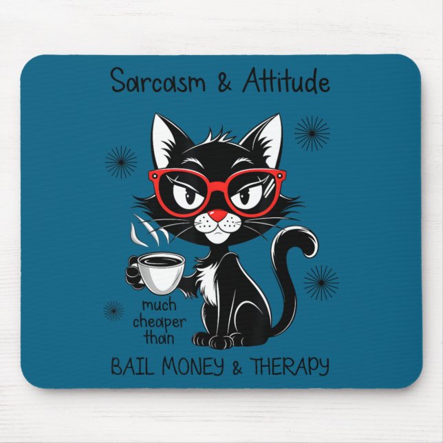 Mousepad Funny Sarcastic Rude Sayings Sarcasm And Attitude  (Frente)