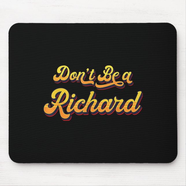 Mousepad Funny Sarcastic Saying Joke Meme Print - Don't Be  (Frente)