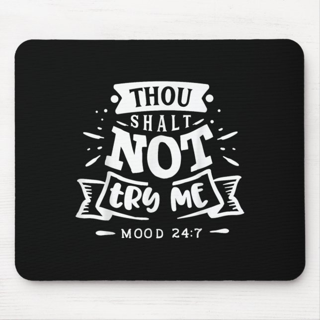 Mousepad Funny Sarcastic Thou Shall Not Try Me Women Gift  (Frente)