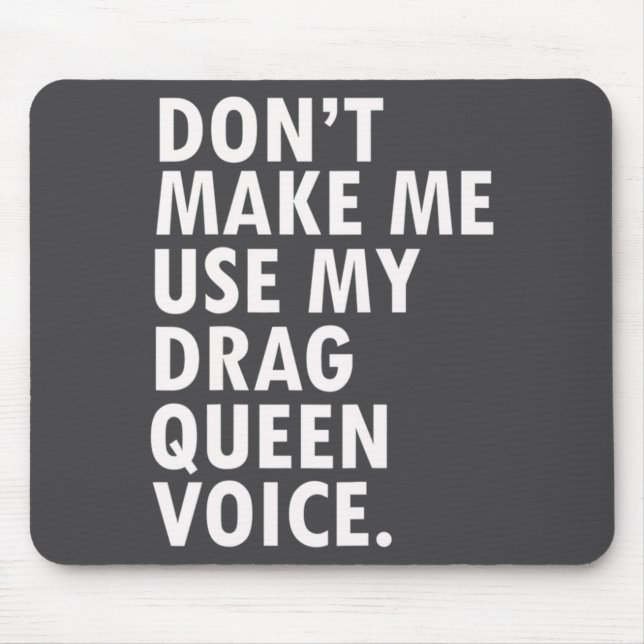 Mousepad Funny Saying Drag Queen Gag Gift Gay Lgbt Gift  (Frente)