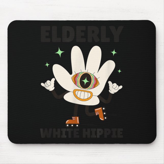 Mousepad Funny Saying Groovy Elderly White Hipe  (Frente)