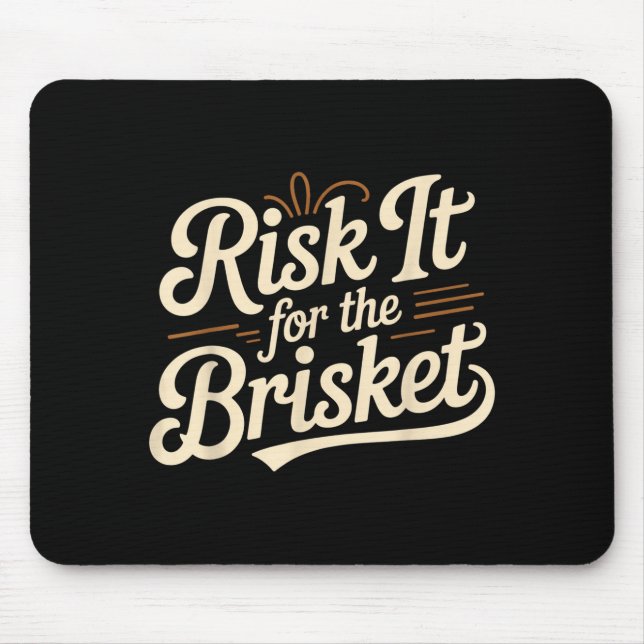 Mousepad Funny Saying Risk It For The Brisket Bbq Joke Wome (Frente)