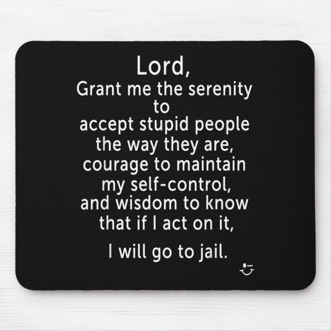Mousepad Funny Sayings S - New Serenity Jail Prayer  (Frente)