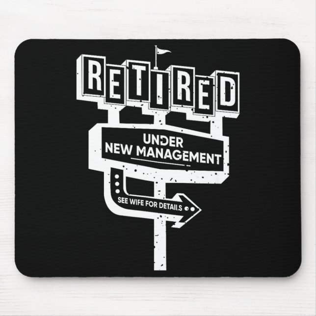 Mousepad Funny Sign Retired Under New Management See Wife F (Frente)