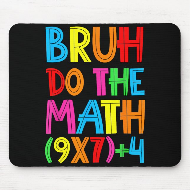 Mousepad Funny Six Seven Teacher Student Bruh Do The Math 6 (Frente)