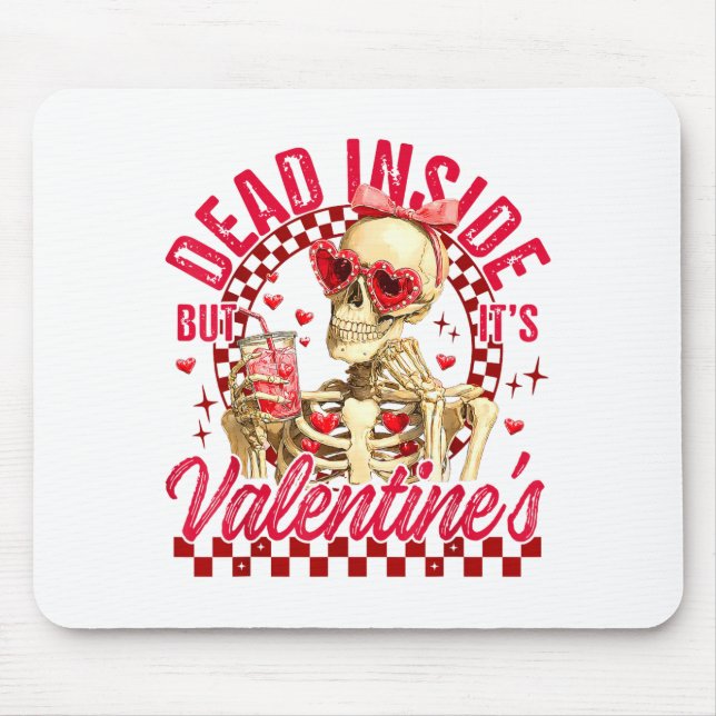 Mousepad Funny Skeleton Dead Inside But It's Valentine's Da (Frente)