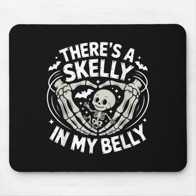 Mousepad Funny Skeleton There's Skelly In My Belly Pregnant (Frente)