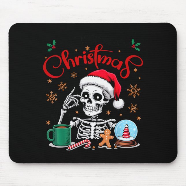 Mousepad Funny Skeleton Waiting For Christmas Kids Men Wome (Frente)