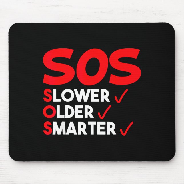 Mousepad Funny Slower Older Smarter Quote For Men Women  (Frente)