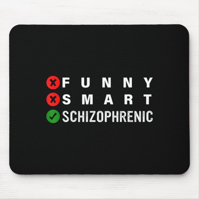 Mousepad Funny Smart Schizophrenic Schizophrenia Awareness  (Frente)