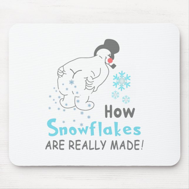 Mousepad Funny Snow How Snowflakes Are Really Made  (Frente)