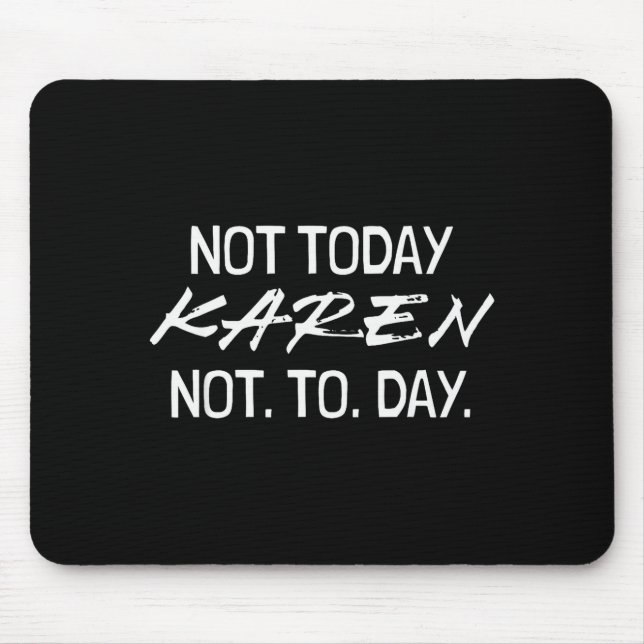Mousepad Funny Speak To The Manager Shhh Karen Not That Kar (Frente)