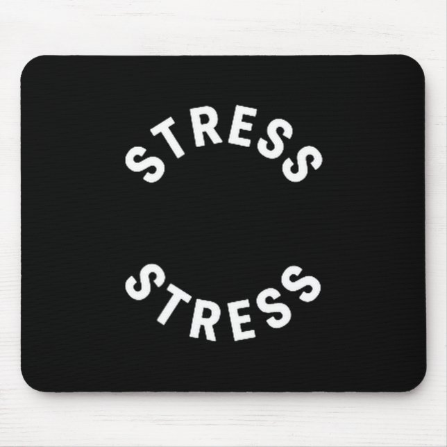 Mousepad Funny Stress Is My Medal Tee - Humorous Life Warri (Frente)