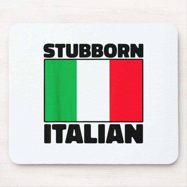 Mousepad Funny Stubborn Italian Pride Italy Flag Italia For (Frente)