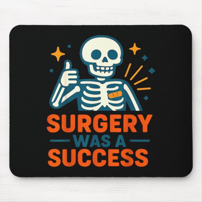 Mousepad Funny Surgery Was A Success Skeleton Get Well Surg (Frente)