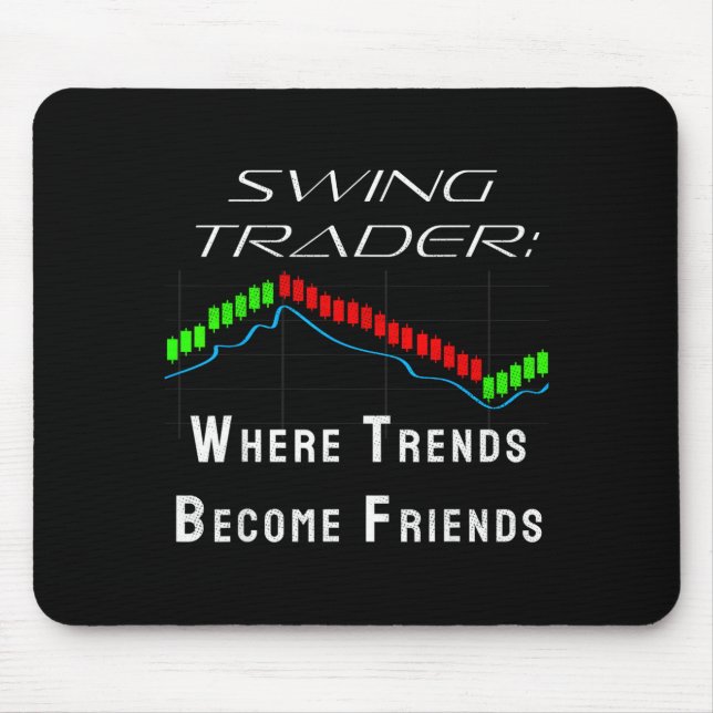 Mousepad Funny Swing Trader Trading Stock Market  (Frente)