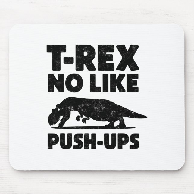 Mousepad Funny T-rex No Like Push-ups Dinosaur Workout Gym  (Frente)