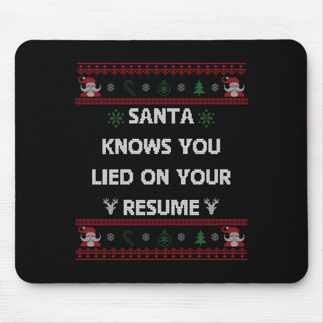 Mousepad Funny Tacky Santa Knows You Lied On Your Resume Ug (Frente)