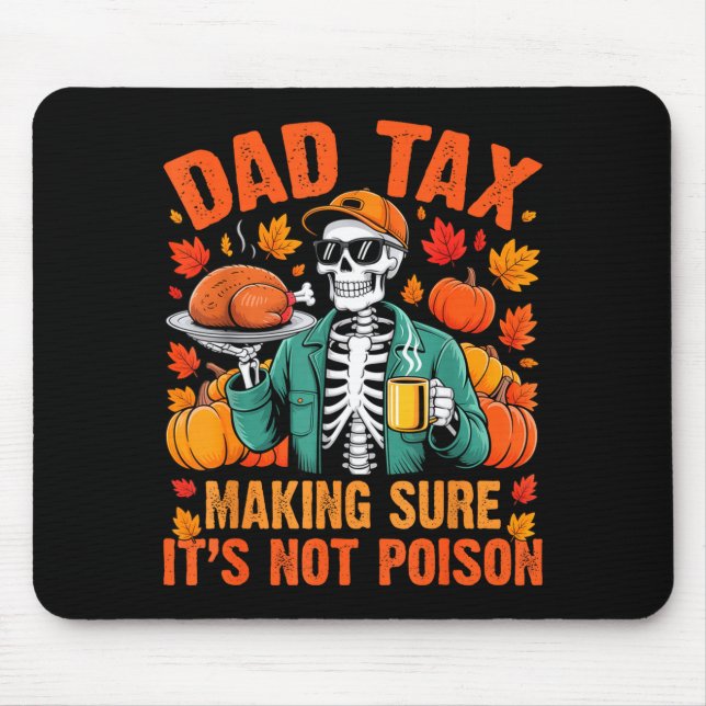 Mousepad Funny Thanksgiving Dad Tax Skeleton Turkey Day Foo (Frente)