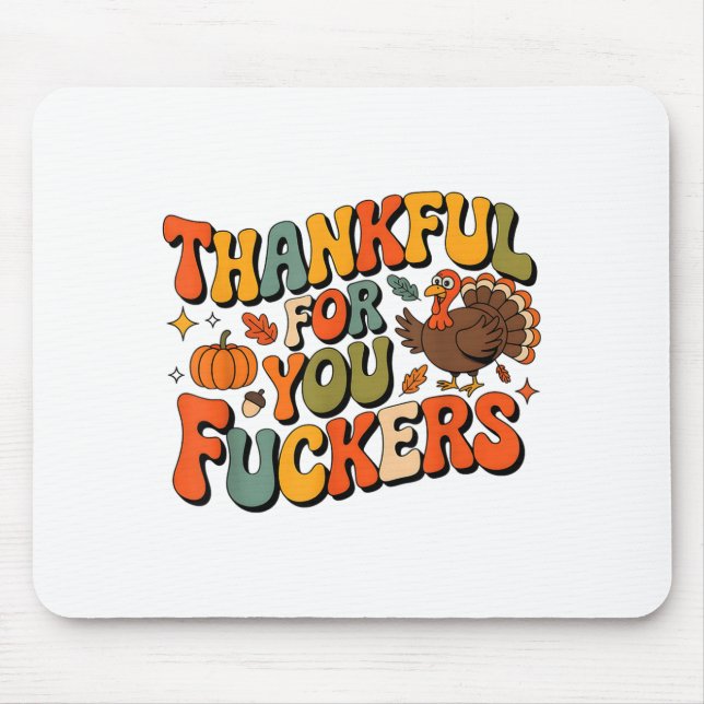 Mousepad Funny Thanksgiving Friendsgiving Thankful For You  (Frente)