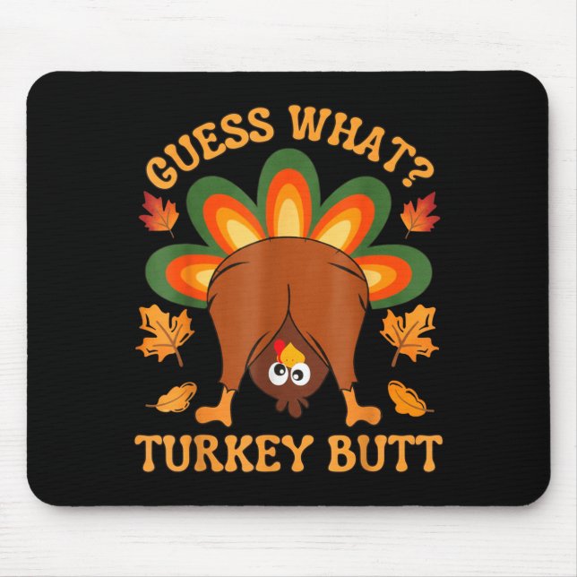 Mousepad Funny Thanksgiving Kids Joke Meme Guess What Turke (Frente)