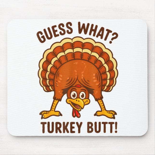 Mousepad Funny Thanksgiving Kids Joke Meme Guess What Turke (Frente)