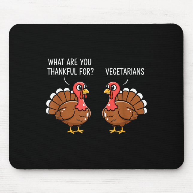 Mousepad Funny Thanksgiving Turkey Design - What Are You Th (Frente)