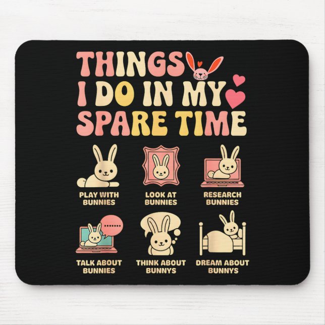 Mousepad Funny Things I Do In My Spare Time Bunny Rabbit Gi (Frente)