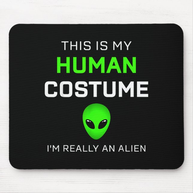 Mousepad Funny This Is My Human Costume For Alien Halloween (Frente)