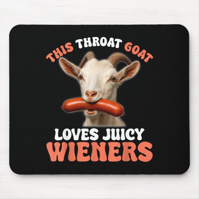 Mousepad Funny This Throat Goat Swallows Juicy Wieners  (Frente)