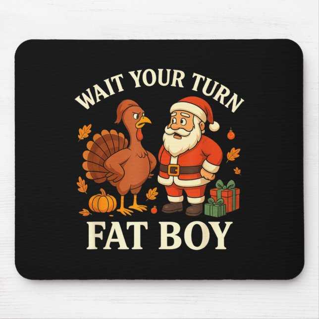 Mousepad Funny Turkey Vs Santa Wait Your Turn Thanksgiving  (Frente)