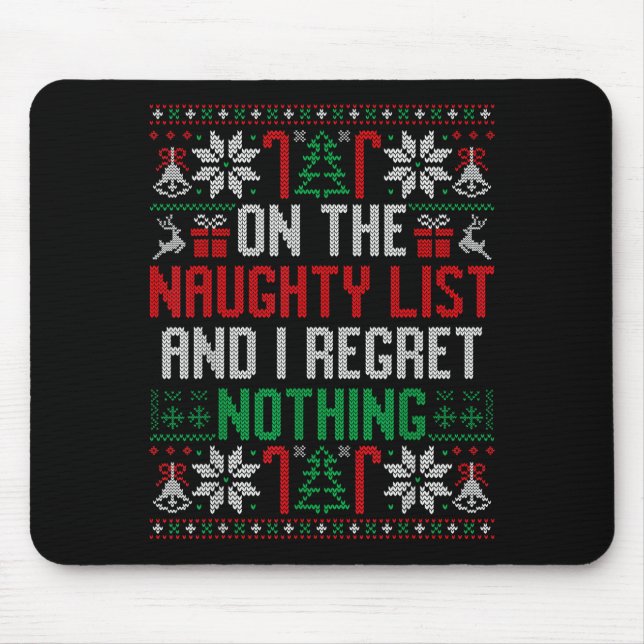 Mousepad Funny Ugly Christmas I Regret Nothing Xmas Gift  (Frente)