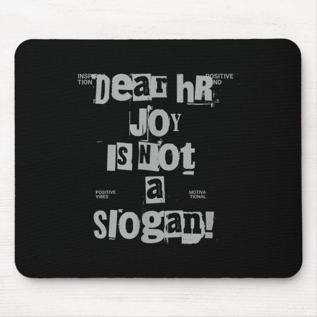 Mousepad Funny Work Tee Dear Hr, Joy Is Not A Slogan  (Frente)